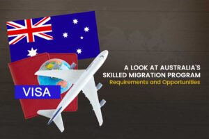 A Look at Australia’s Skilled Migration Program: Requirements and Opportunities