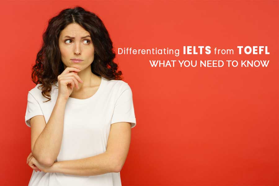 Differentiating IELTS from TOEFL